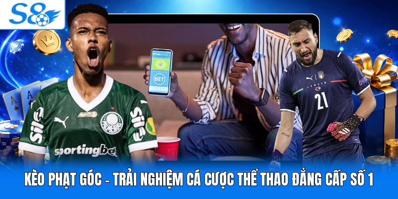Kèo Phạt Góc - Trải Nghiệm Cá Cược Thể Thao Đẳng Cấp