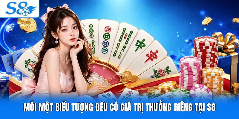 Mỗi một biểu tượng đều có giá trị thưởng riêng tại S8 