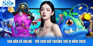 Vua Bắn Cá Online - Trò Chơi Đổi Thưởng Thú Vị Năm 2026